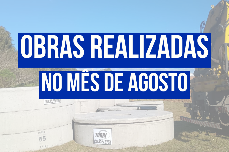 OBRAS REALIZADAS NO MÊS DE AGOSTO