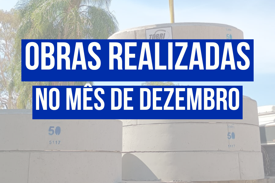 OBRAS REALIZADAS NO MES DE DEZEMBRO
